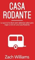 Casa Rodante: Lo que no te Dicen pero Deberías Saber para Viajar o Vivir en una Casa Rodante