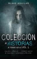 Colección de Historias de Terror Reales Vol 1.: Incluye 2 Libros en 1 -  Historias Reales de Posesiones y Cementerios Embrujados