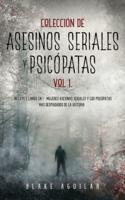 Colección de Asesinos Seriales y Psicópatas Vol 1.: Incluye 2 Libros en 1 - Mujeres Asesinas Seriales y Los Psicópatas más Despiadados de la Historia