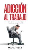 Adicción Al Trabajo