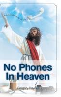 No Phones in Heaven