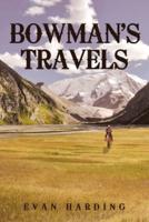 Bowman's Travels
