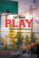 Let Them Play: The Story of Round Ballers
