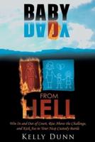 Baby Daddy from Hell: Win In and Out of Court, Rise Above the Challenge, and Kick Ass in Your Next Custody Battle