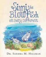 Simi the Blowfish on Being Different