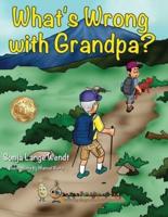 What's Wrong With Grandpa?
