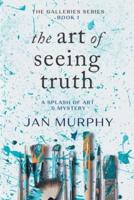 The Art of Seeing Truth