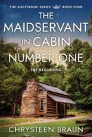The Maidservant in Cabin Number One
