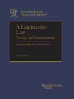 Administrative Law, Theory and Fundamentals