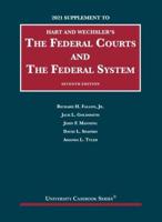 Hart and Wechsler's the Federal Courts and the Federal System, Seventh Edition. 2021 Supplement