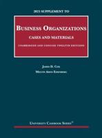 2021 Supplement to Business Organizations, Cases and Materials, Unabridged and Concise Twelfth Edition