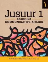 Jusuur. 1 Beginning Communicative Arabic