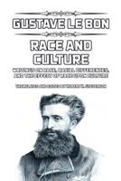 Race and Culture: writings on race, racial differences, and the effect of race upon culture