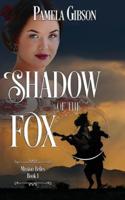 Shadow of the Fox: (Mission Belles Book 1)