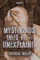 Mysterious Tales of the Unexplained