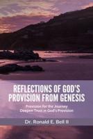 Reflections of God's Provision from Genesis: Provision for the Journey - Deepen Trust in God's Provision