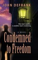 Condemned to Freedom