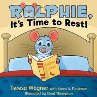 Ralphie, It's Time to Rest!