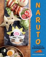 Naruto: The Unofficial Cookbook [Reel Ink Press]