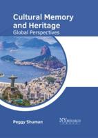 Cultural Memory and Heritage: Global Perspectives