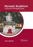 Monastic Buddhism: Cultural Perspectives