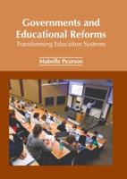 Governments and Educational Reforms: Transforming Education Systems
