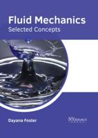 Fluid Mechanics: Selected Concepts