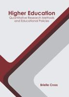 Higher Education: Quantitative Research Methods and Educational Policies