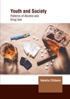 Youth and Society: Patterns of Alcohol and Drug Use