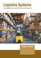 Logistics Systems: Interdisciplinary and Multimodal Analysis