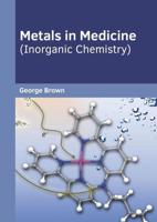 Metals in Medicine (Inorganic Chemistry)