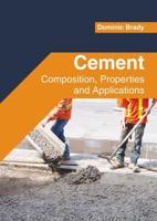 Cement: Composition, Properties and Applications