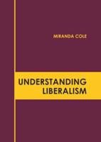 Understanding Liberalism