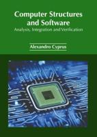 Computer Structures and Software: Analysis, Integration and Verification