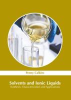 Solvents and Ionic Liquids: Synthesis, Characterization and Applications
