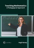 Teaching Mathematics: A Pedagogical Approach