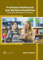 Profound Intellectual and Multiple Disabilities: Pushing the Boundaries of Inclusion