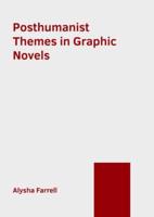 Posthumanist Themes in Graphic Novels