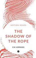 The Shadow of the Rope