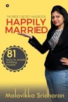 Happily Married: The Bride's Secret Handbook