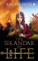 The Sikandar Of Life