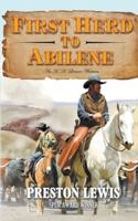 First Herd To Abilene: An H.H. Lomax Western