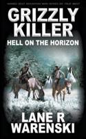 Grizzly Killer: Hell On The Horizon
