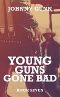 Young Guns Gone Bad: A Terrence Corcoran Western