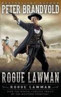 Rogue Lawman: A Classic Western