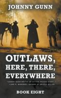 Outlaws, Here, There, Everywhere
