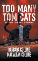 Too Many Tom Cats: And Other Feline Tales of Suspense