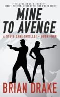 Mine to Avenge : A Steve Dane Thriller