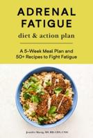 Adrenal Fatigue Diet & Action Plan