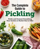 The Complete Guide to Pickling